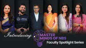 Introducing Master Minds of NBS Faculty Spotlight Series